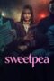 Nonton Film Sweetpea (2024) NONTONDULU Nonton Film Sweetpea (2024) NONTONDULU