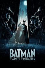 Nonton Film Batman: Caped Crusader (2024) NONTONDULU
