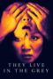 Nonton Film They Live in the Grey (2022) NONTONDULU Nonton Film They Live in the Grey (2022) NONTONDULU