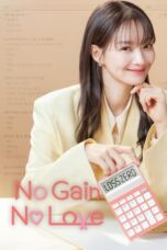 Nonton Film No Gain No Love (2024) NONTONDULU
