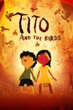 Nonton Film Tito and the Birds (2019) NONTONDULU