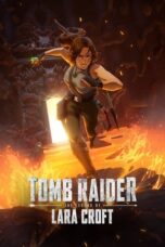 Nonton Film Tomb Raider: The Legend of Lara Croft (2024) NONTONDULU