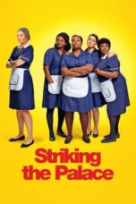 Nonton Film Striking The Palace (2024) NONTONDULU