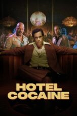 Nonton Film Hotel Cocaine (2024) NONTONDULU
