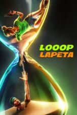 Nonton Film Looop Lapeta (2022) NONTONDULU