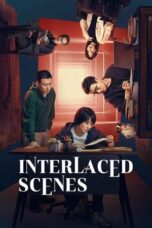 Nonton Film Interlaced Scenes (2024) NONTONDULU