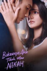 Nonton Film Bukannya Aku Tidak Mau Nikah (2023) NONTONDULU