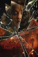 Nonton Film Possession: Kerasukan (2024) NONTONDULU