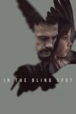 Nonton Film In the Blind Spot (2024) NONTONDULU