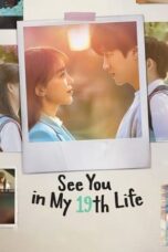 Nonton Film See You in My 19th Life (2023) NONTONDULU