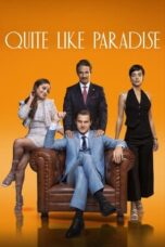 Nonton Film Quite Like Paradise (2024) NONTONDULU