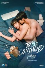 Nonton Film To Be Continued (2024) NONTONDULU