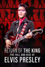 Nonton Film Return of the King: The Fall and Rise of Elvis Presley (2024) NONTONDULU