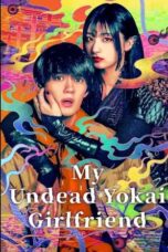 Nonton Film My Undead Yokai Girlfriend (2024) NONTONDULU