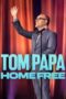 Nonton Film Tom Papa: Home Free (2024) NONTONDULU Nonton Film Tom Papa: Home Free (2024) NONTONDULU