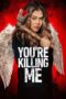 Nonton Film You’re Killing Me (2023) NONTONDULU Nonton Film You’re Killing Me (2023) NONTONDULU
