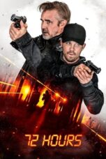 Nonton Film 72 Hours  (2024) NONTONDULU