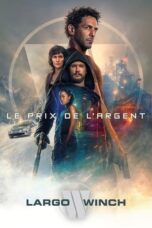Nonton Film The Price of Money: A Largo Winch Adventure (2024) NONTONDULU