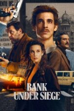 Nonton Film Bank Under Siege (2024) NONTONDULU
