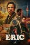Nonton Film Eric (2024) NONTONDULU Nonton Film Eric (2024) NONTONDULU