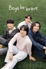 Nonton Film Boys Be Brave! (2024) NONTONDULU