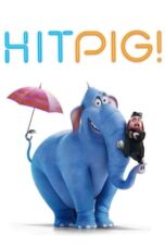Nonton Film Hitpig! (2024) NONTONDULU