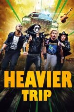 Nonton Film Heavier Trip (2024) NONTONDULU