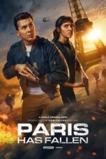 Nonton Film Paris Has Fallen (2024) NONTONDULU