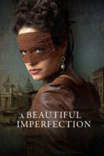 Nonton Film A Beautiful Imperfection (2024) NONTONDULU