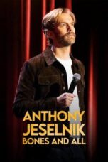 Nonton Film Anthony Jeselnik: Bones and All (2024) NONTONDULU