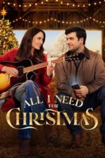 Nonton Film All I Need for Christmas (2024) NONTONDULU