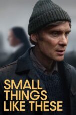 Nonton Film Small Things Like These (2024) NONTONDULU