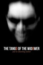 Nonton Film The Tango of the Widower and Its Distorting Mirror (2020) NONTONDULU