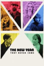 Nonton Film The New Year That Never Came (2024) NONTONDULU