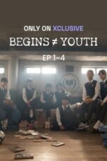 Nonton Film BEGINS ≠ YOUTH (2024) NONTONDULU