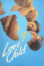 Nonton Film Love Child (2024) NONTONDULU