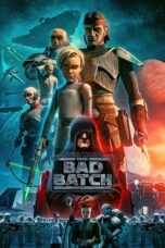 Nonton Film Star Wars: The Bad Batch Season 3 (2024) NONTONDULU