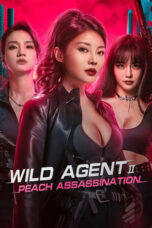 Nonton Film Wild Agent 2: Peach Assassination (2024) NONTONDULU
