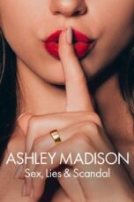 Nonton Film Ashley Madison: Sex, Lies & Scandal (2024) NONTONDULU