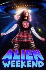 Nonton Film Alien Weekend  (2024) NONTONDULU