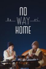 Nonton Film No Way Home (2024) NONTONDULU