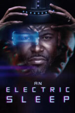 Nonton Film An Electric Sleep (2023) NONTONDULU