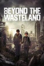 Nonton Film Beyond the Wasteland (2023) NONTONDULU
