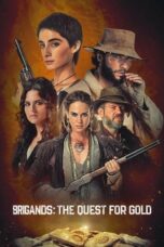 Nonton Film Brigands: The Quest for Gold (2024) NONTONDULU