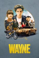 Nonton Film Wayne (2019) NONTONDULU