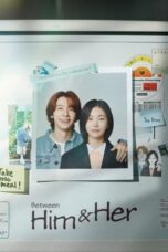 Nonton Film Between Him and Her (2023) NONTONDULU