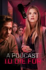 Nonton Film A Podcast to Die For (2023) NONTONDULU