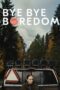 Nonton Film Bye Bye Boredom (2024) NONTONDULU Nonton Film Bye Bye Boredom (2024) NONTONDULU