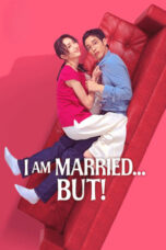 Nonton Film I Am Married…But! (2025) NONTONDULU