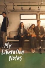 Nonton Film My Liberation Notes (2022) NONTONDULU